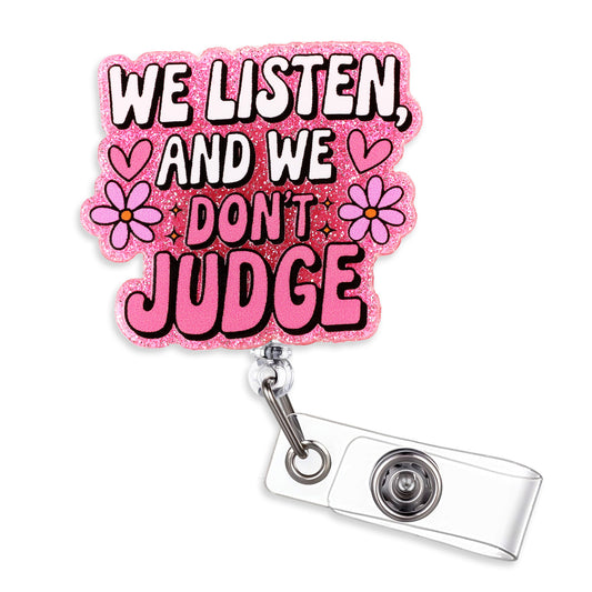 Funny and Cute Badge Reel, We Listen and We Don’t Judge Nurse Badge Reel, Badges Reels Retractable with Pink Floral Design for Counselors, Nurses, Social Workers, Medical Staff